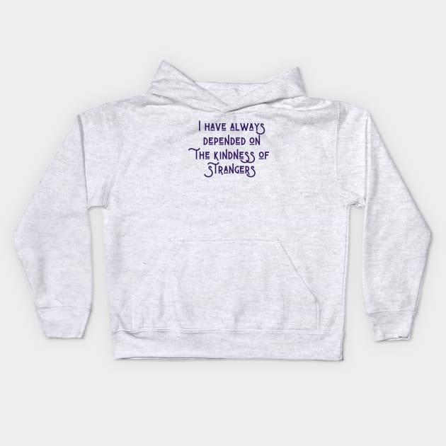 The Kindness of Strangers Kids Hoodie by ryanmcintire1232